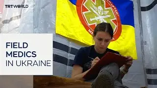 Ukrainian frontline medics save lives under constant attacks