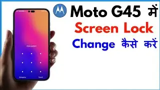 Moto G45 Me Lock Kaise Change Kare | How To Change Pattern Lock In Moto G45 