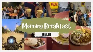 5 AM Early Morning Breakfast in Delhi | Breakfast with friends in Delhi | Breakfast options in Delhi