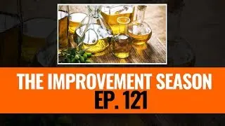 121: The Improvement Season - Fats: How low can you go?