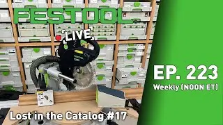 Festool Live Episode 223 - Lost in the Catalog #17