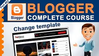 how to change blogger template / theme  | blogger tutorial in hindi urdu