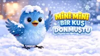🌟 Mini Mini Bir Kuş Donmuştu ❄️🐦 | Eğlenceli Bebek Şarkıları (3D &Ccedil;izgi Film)