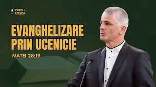 Viorel Roșca | LIVE | Evanghelizare prin ucenicie - Matei 28:19