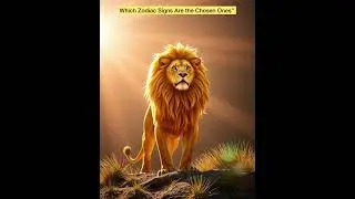 Which Zodiac Signs Are the Chosen Ones&rdquo; #ZodiacSigns #TheChosenOnes #AstrologyMystery #ZodiacPower