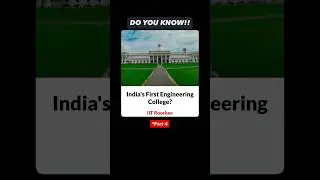 🎓 India&rsquo;s First Engineering College? IIT Roorkee! 🇮🇳