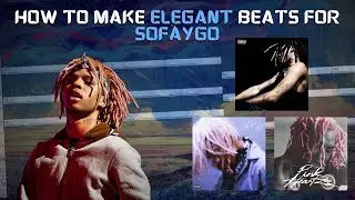 How to make ELEGANT beats for SOFAYGO (Tutorial)