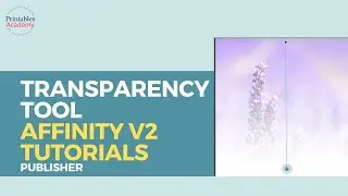 Affinity Publisher Transparency Tool Tutorial | Fade Out Your Images