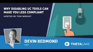 Why Disabling UC Tools Can Make You LESS Compliant - UC Today News