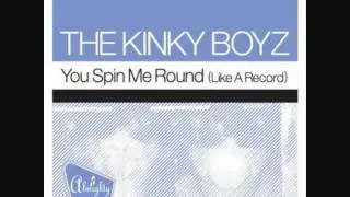 Kinky Boyz - You Spin Me Round(Like a Record) 7
