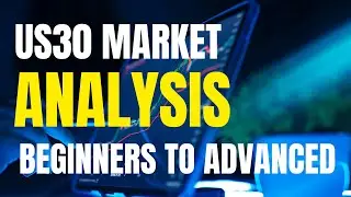 Us30 market analysis Beginners to Advanced.