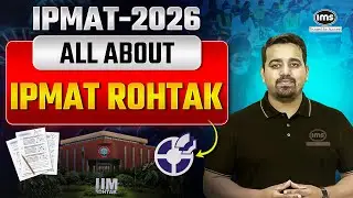IPMAT Rohtak 2026 | Exam Pattern | Sections, Questions, Marking Scheme & Time Duration