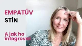 Empatův stín a jak ho integrovat