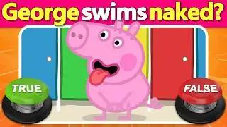 🐽 Peppa Pig True or False Quiz! ⭕❌ Bet You Can&rsquo;t Get More Than 20 Right! | Quiz DingDong