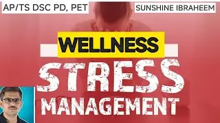 WELLNESS AND STRESS MANAGEMENT 