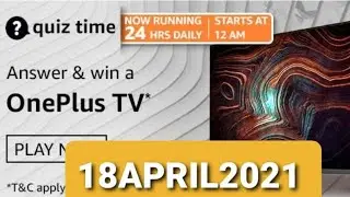 AMAZON ONEPLUS TV QUIZ ANSWER PLAY AND WIN EXCITING REWARDS. #18APRIL2021.