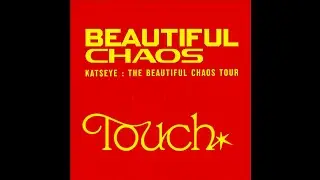 KATSEYE - Touch (The Beautiful Chaos Tour Version)