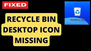 Recycle Bin desktop icon not showing on Windows 11 / 10 Fix
