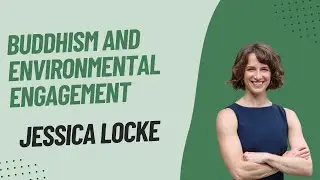 Jessica Locke on Buddhism and Environmental Engagement |S2E16| Free Range Podcast