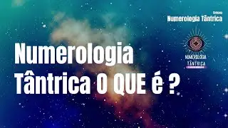 Numerologia Tântrica o que é?