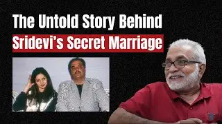 The Untold Love Story of Sridevi & Boney Kapoor | Hidden Truth Behind Their Relationship
