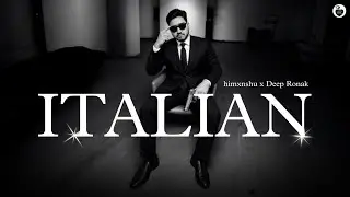 ITALIAN | himxnshu | Deep Ronak | New Punjabi Song 2025 | #punjabisong