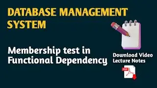 2.6 Membership test in Functional Dependency || Functional Dependency || Normalization