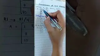 Convert a square matrix(3*3) into an identity matrix using row operation.