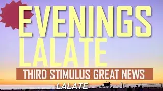 FINALLY! STIMULUS CHECK $1400 PASSED! THIRD STIMULUS PACKAGE SECOND STIMULUS UPDATE: EVENINGS LALATE