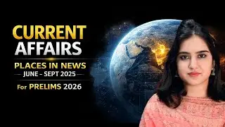 UPSC Prelims 2026 Current Affairs Marathon | Places in News | Mapping |Current365 #upsc #prelims2026