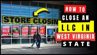 How to Dissolve, Close or Terminate an LLC Business in West Virginia (2026) Articles of Dissolution