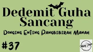 DEDEMIT GUHA SANCANG 37, Dongeng Enteng Mang Jaya, Carita Sunda @MangJayaOfficial