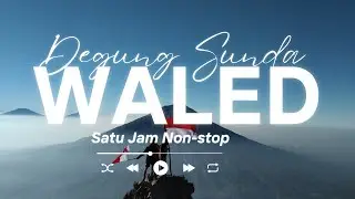Judul Degungan Yang Membingungkan: Waled. Apa Artinya? Degung Sunda 1 Jam Non-stop