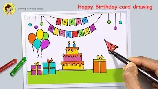 Happy Birthday Card Drawing for Beginners | Birthday Cake Drawing Easy Step By Step