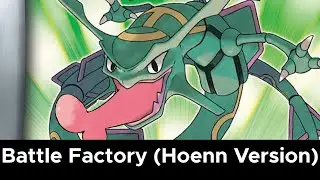 Pok&eacute;mon RSE--Battle Factory (Hoenn Version) (Arrange)