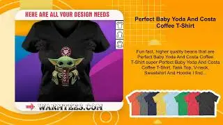 Perfect Baby Yoda And Costa Coffee T-Shirt
