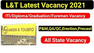 L&T Latest Vacancy 2021 || Bullet Train Project Vacancy | Larsen & Toubro Recruitment 2021 | Iti Job