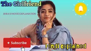 THE GIRLFRIEND MOVIE EXPLANATION