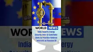 India&rsquo;s Bold Stand on Russian Oil: &ldquo;We&rsquo;ll Do What We Need to Do&rdquo; | Energy Security First