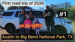 Road Trip to Big Bend National Park, Texas, USA | Episode 1 | 