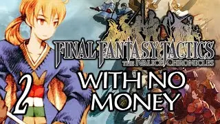Doomed and Destitute in Final Fantasy Tactics Remaster (No Money Challenge, Part #9)