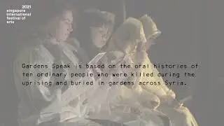 Gardens Speak Trailer 2021 | Singapore International Festival of Arts (SIFA)