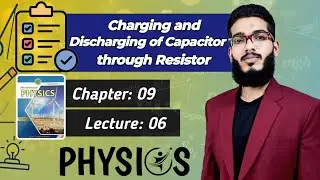 Charging and Discharging of Capacitor | Class 11 | Chapter 9 | Lecture 6 | Physics | Sindh Board
