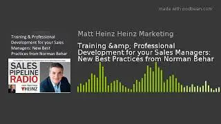 Training & Professional Development for your Sales Managers: New Best Practices from Norman Beha