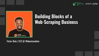 Building Blocks of a Web Scraping Business - Victor Bolu