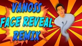 Vanoss Face Reveal Remix by MurrDurrr