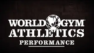 World Gym Athletics - Performance