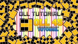 OLL TUTORIAL | OLL 45 T SHAPE CASE