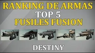 Destiny TOP 5 FUSILES DE FUSION | MEJORES ARMAS DEL JUEGO | COMENTA TU TOP 5