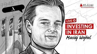 Investing in Iran w/ Maciej Wojtal (TIP422)